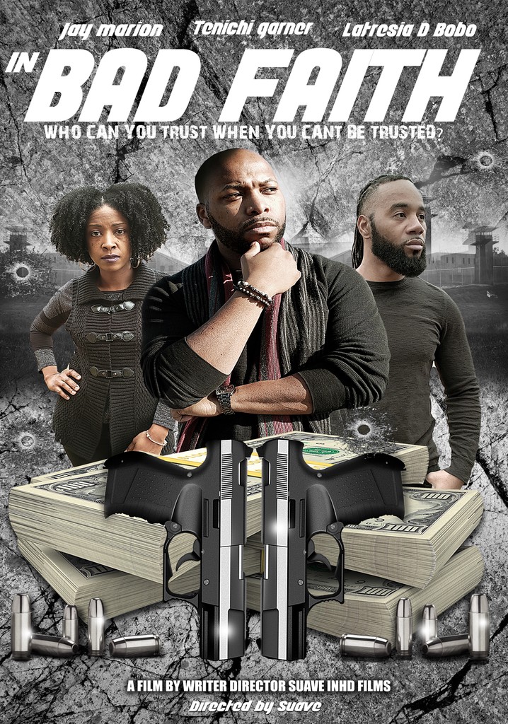 Regarder In Bad Faith en streaming complet et légal